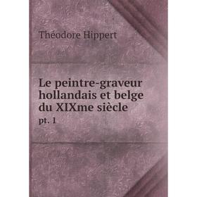 

Книга Le peintre-graveur hollandais et belge du XIXme sièclept 1