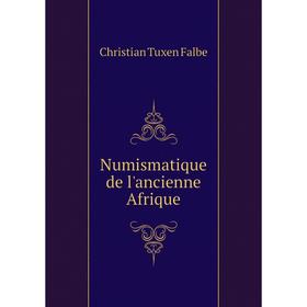 

Книга Numismatique de l'ancienne Afrique