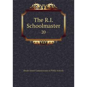 

Книга The R. I. Schoolmaster 20