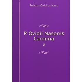 

Книга P Ovidii Nasonis Carmina3