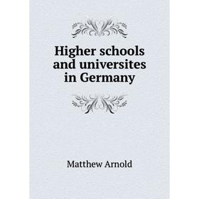 

Книга Higher schools and universites in Germany