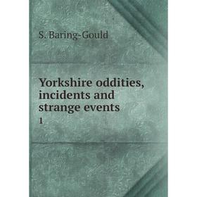 

Книга Yorkshire oddities, incidents and strange events 1