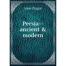 

Книга Persia-ancient & modern