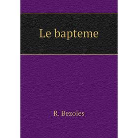 

Книга Le bapteme