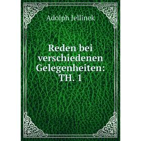 

Книга Reden bei verschiedenen Gelegenheiten: TH. 1