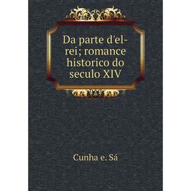 

Книга Da parte d'el-reiromance historico do seculo XIV