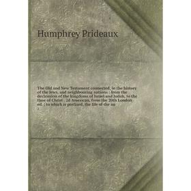 

Книга The Old and New Testament connected, in the history of the Jews, and neighbouring nations