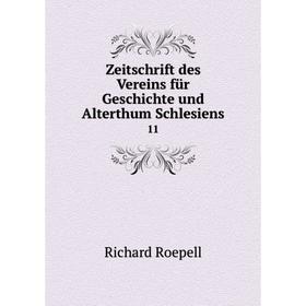 

Книга Zeitschrift des Vereins für Geschichte und Alterthum Schlesiens 11