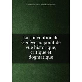 

Книга La convention de Genève au point de vue historique, critique et dogmatique