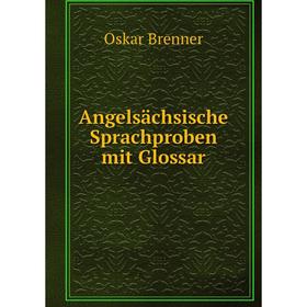

Книга Angelsächsische Sprachproben mit Glossar
