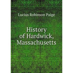 

Книга History of Hardwick, Massachusetts