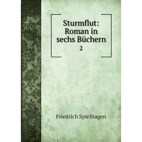 

Книга Sturmflut: Roman in sechs Büchern 2