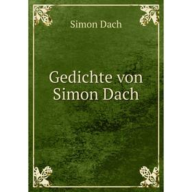 

Книга Gedichte von Simon Dach