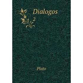 

Книга Dialogos 2