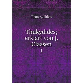 

Книга Thukydides; erklärt von J. Classen 1