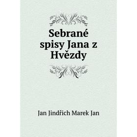 

Книга Sebrané spisy Jana z Hvězdy