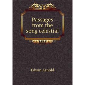 

Книга Passages from the song celestial