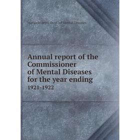 

Книга Annual report of the Commissioner of Mental Diseases for the year ending 1921-1922