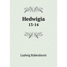 

Книга Hedwigia 13-14