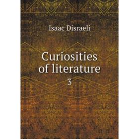 

Книга Curiosities of literature 3