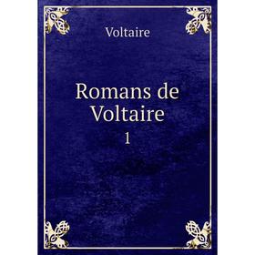 

Книга Romans de Voltaire 1