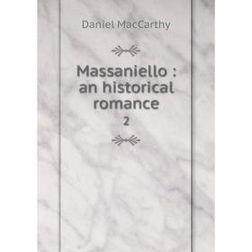 

Книга Massaniello: an historical Romance 2