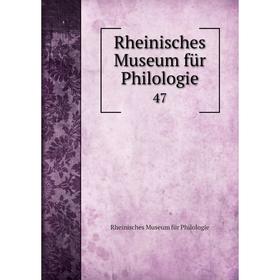 

Книга Rheinisches Museum für Philologie 47
