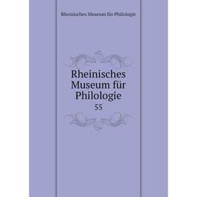 

Книга Rheinisches Museum für Philologie 55