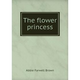 

Книга The flower princess
