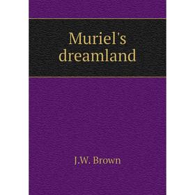 

Книга Muriel's dreamland