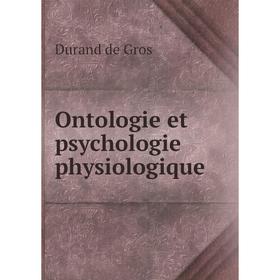 

Книга Ontologie et psychologie physiologique