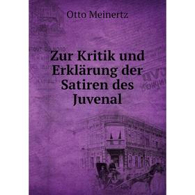 

Книга Zur Kritik und Erklärung der Satiren des Juvenal