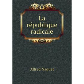 

Книга La république radicale