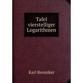 

Книга Tafel vierstelliger Logarithmen