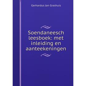

Книга Soendaneesch leesboek: met inleiding en aanteekeningen
