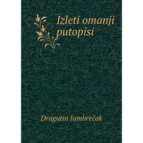 

Книга Izleti omanji putopisi