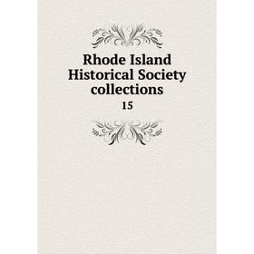 

Книга Rhode Island Historical Society collections 15