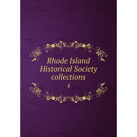 

Книга Rhode Island Historical Society collections 4