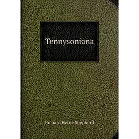 

Книга Tennysoniana