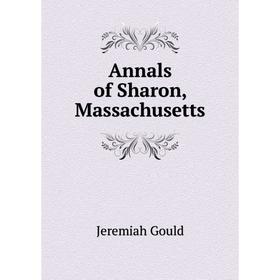 

Книга Annals of Sharon, Massachusetts