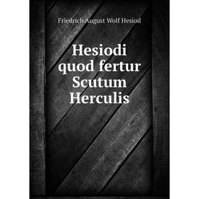 

Книга Hesiodi quod fertur Scutum Herculis