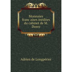 

Книга Monnaies françaises inédites du cabinet de M Dassy