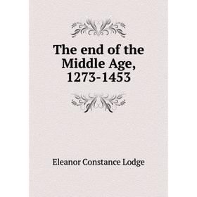 

Книга The end of the Middle Age, 1273-1453