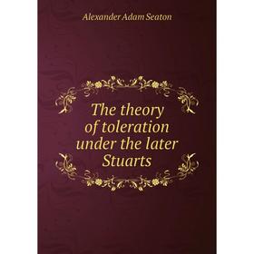 

Книга The theory of toleration under the later Stuarts