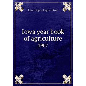 

Книга Iowa year book of agriculture 1907