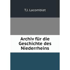 

Книга Archiv für die Geschichte des Niederrheins