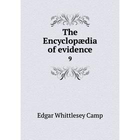 

Книга The Encyclopædia of evidence 9
