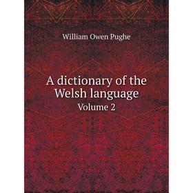 

Книга A dictionary of the Welsh language Volume 2