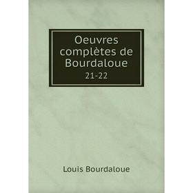 

Книга Oeuvres complètes de Bourdaloue 21-22