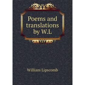 

Книга Poems and translations by W. L